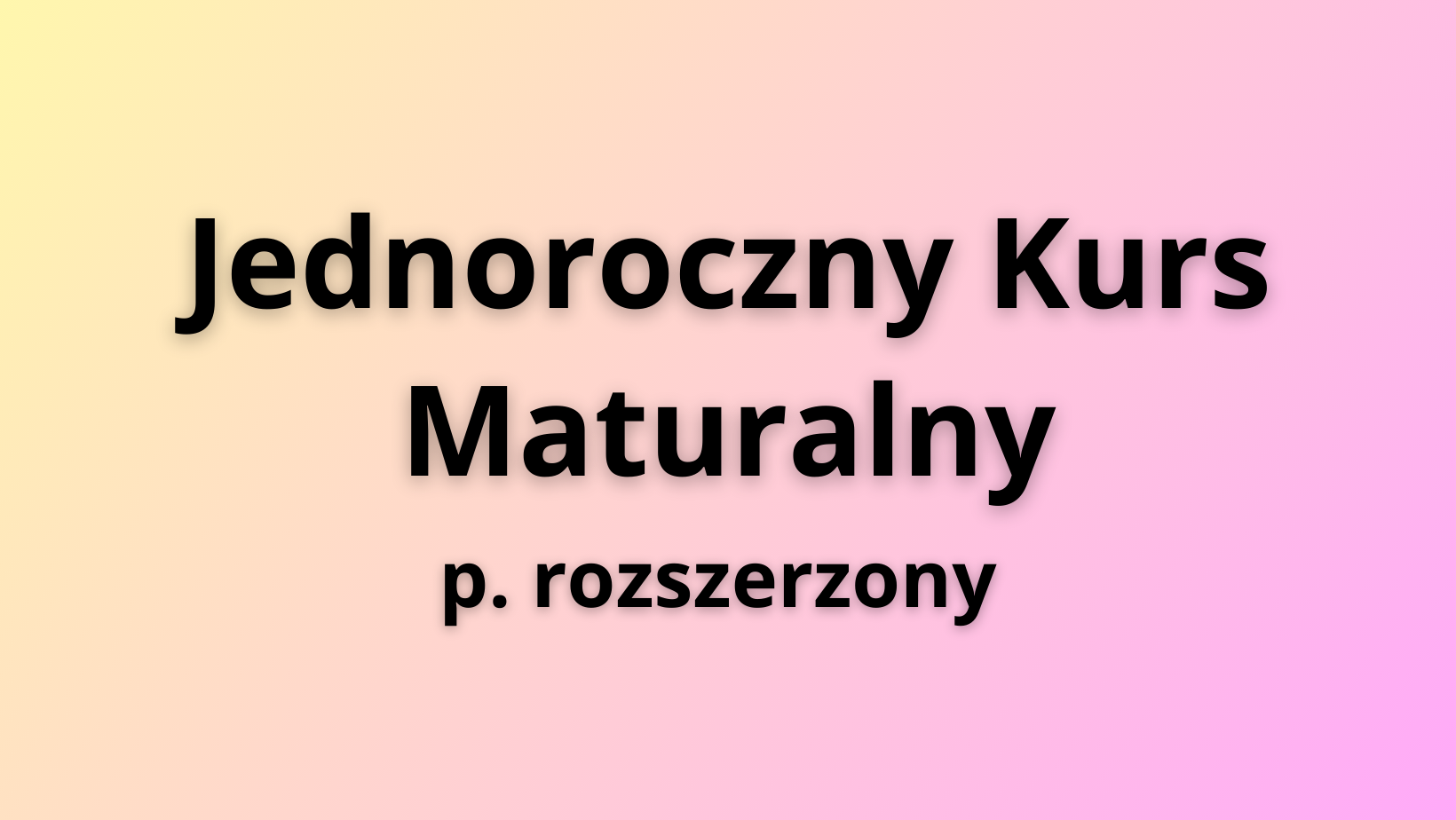 Jednoroczny Kurs Maturalny + Videorepetytorium + 4 Arkusze Maturalne [rozszerzenie]
